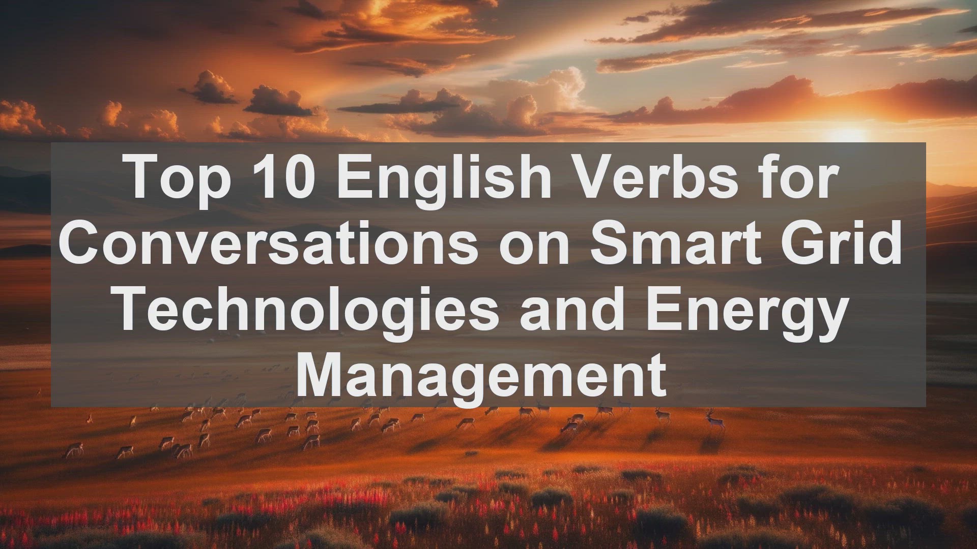 'Video thumbnail for Top 10 English Verbs for Conversations on Smart Grid Technologies and Energy Management'