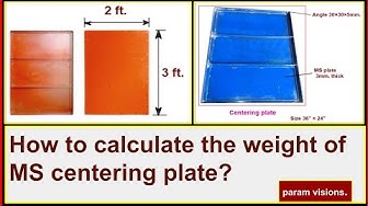 'Video thumbnail for How to calculate the weight of a centering plate? /Calculating the weight of shuttering plate.'