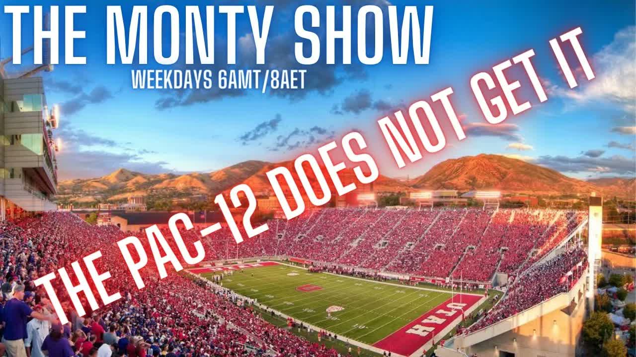 Video thumbnail for The Monty Show: The PAC 12 Does Not Get It!