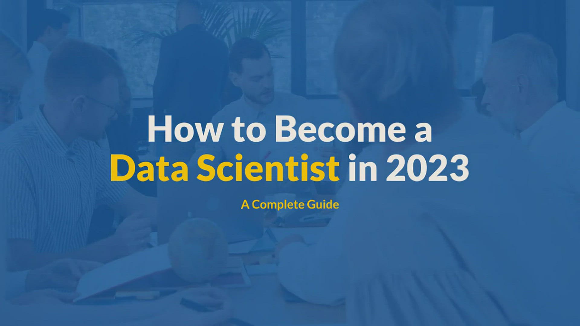 'Video thumbnail for How to Become a Data Scientist in 2023: A Complete Guide'