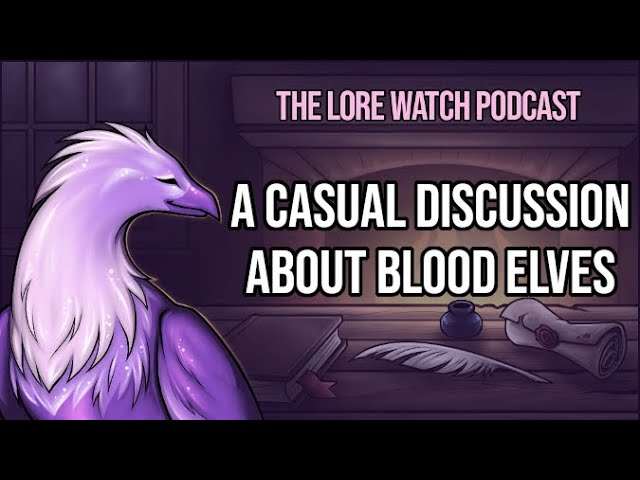 Video thumbnail for A casual discussion about Blood Elves