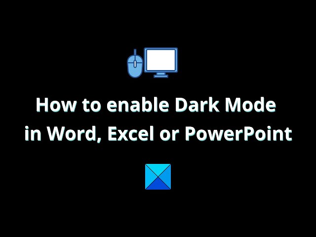 Video thumbnail for How to enable Dark Mode in Word, Excel or PowerPoint