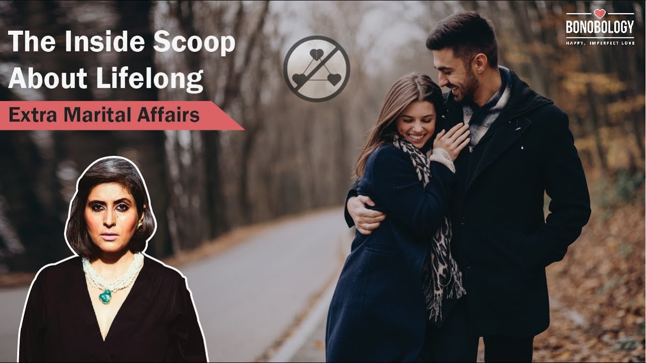 Video thumbnail for All About Lifelong Extra Marital Affairs | GeetArsh Kaur x Bonobology