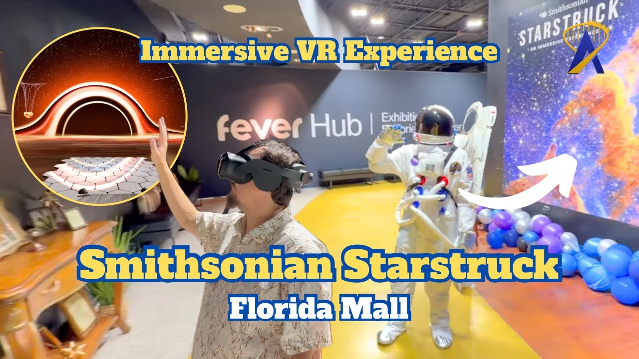 Video thumbnail for Smithsonian Starstruck: Immersive VR Experience at Fever Hub in The Florida Mall