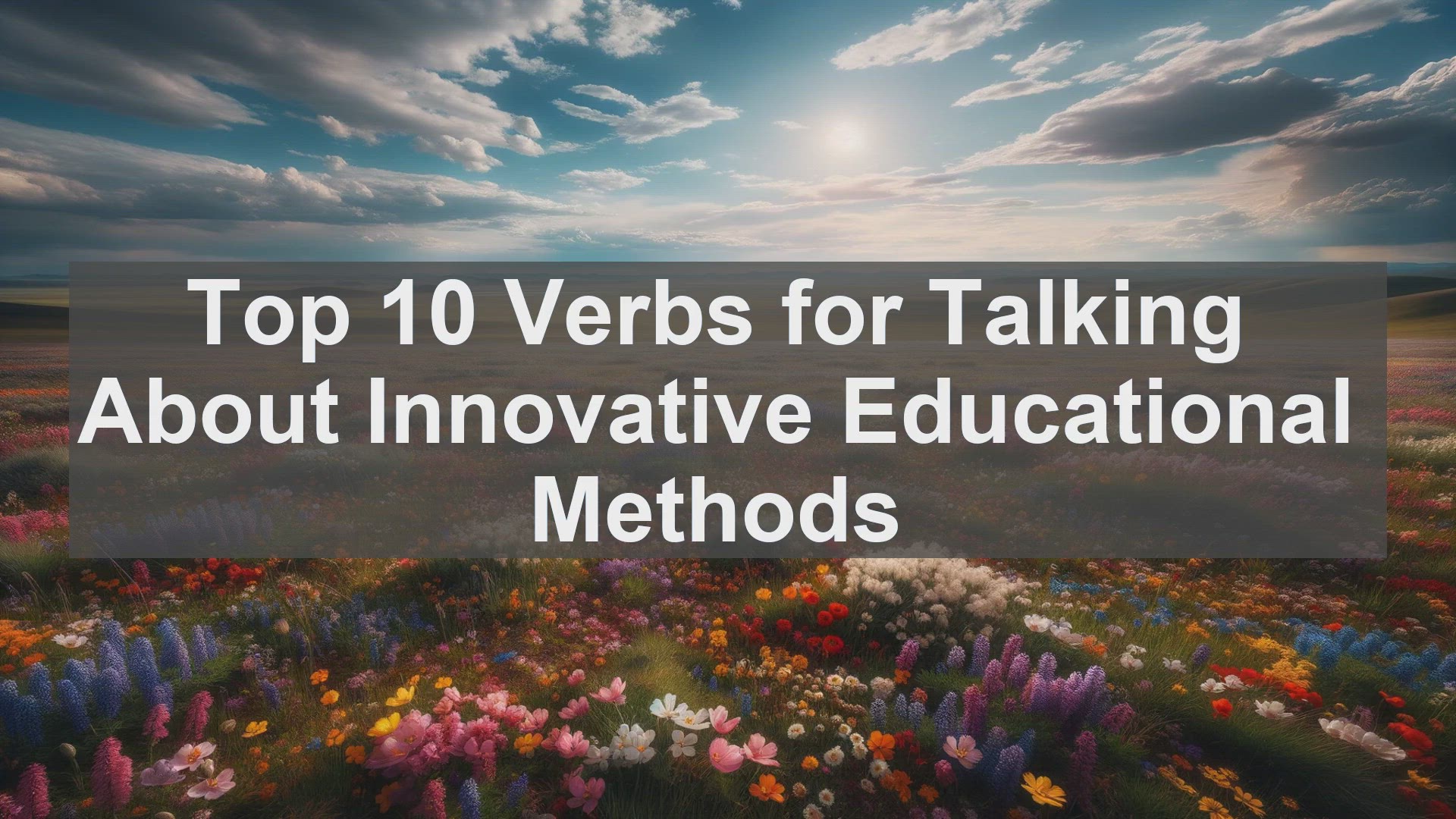 'Video thumbnail for Top 10 Verbs for Talking About Innovative Educational Methods'
