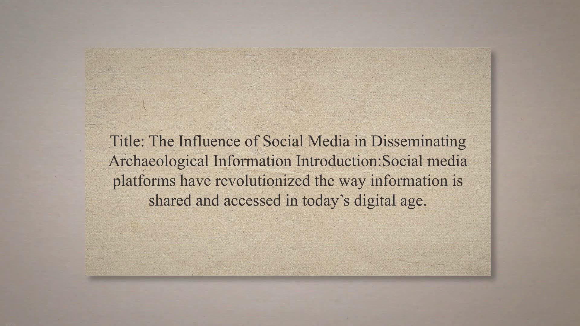 Video thumbnail for Influence of social media in disseminating archaeological information