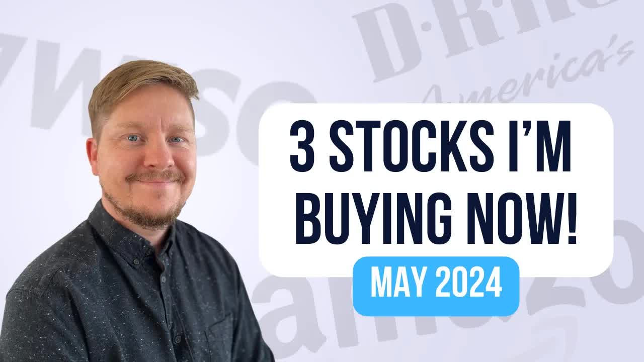 Video thumbnail for 3 Stocks I'm Buying Now (May 2024)