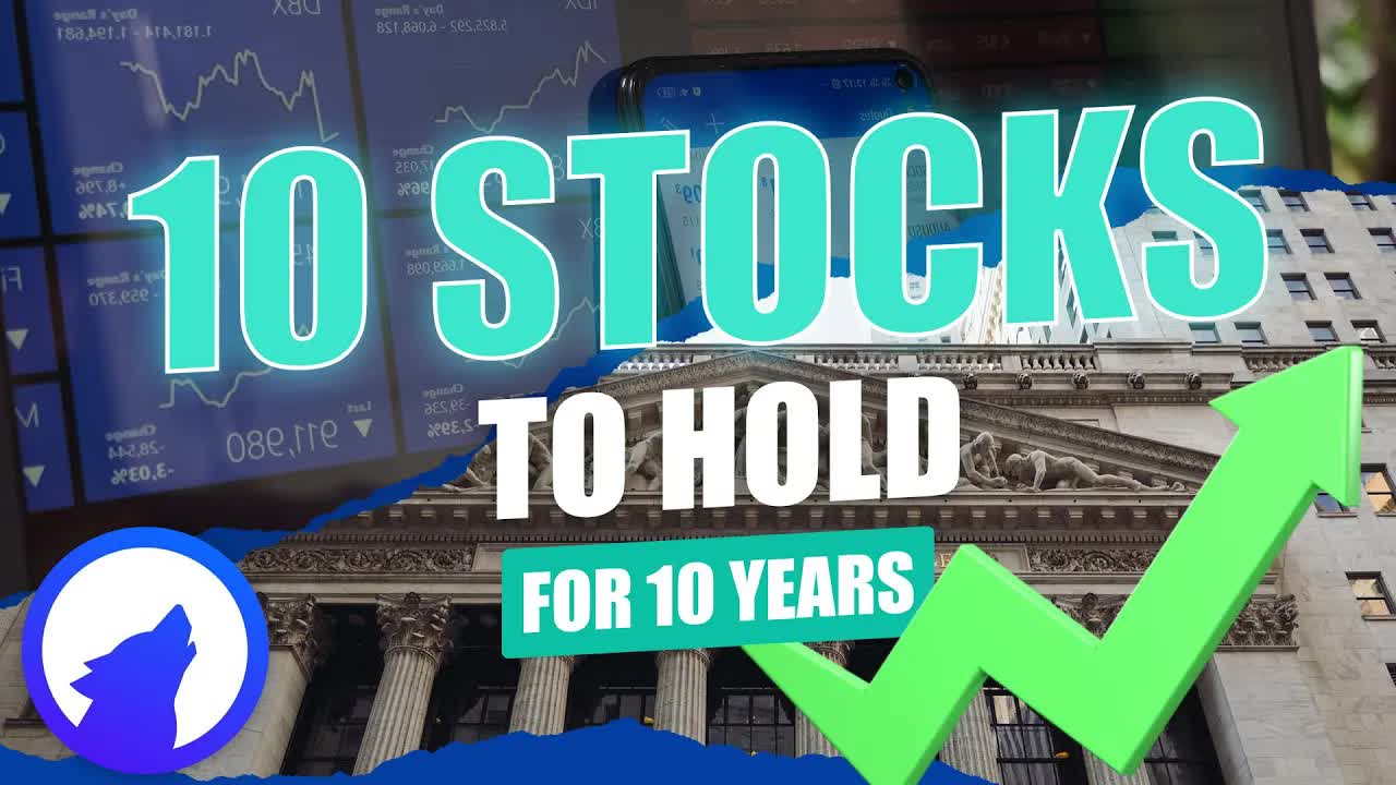 Video thumbnail for Top 10 Stocks To Hold for The Next 10 Years