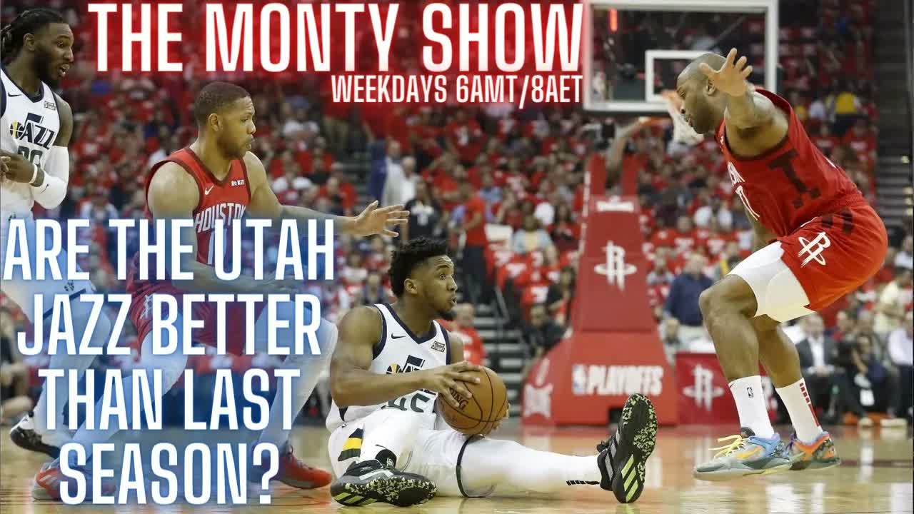 Video thumbnail for The Monty Show PODCAST 608: Are The Utah Jazz Better Than Last Season?