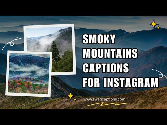Video thumbnail for Smoky Mountains Captions for Instagram