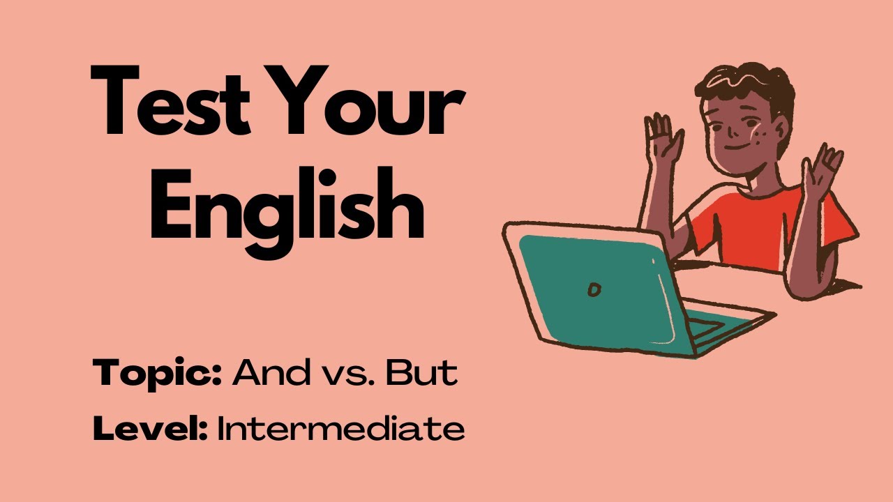 'Video thumbnail for Quiz || And vs. But || 10 Questions || Intermediate Level'