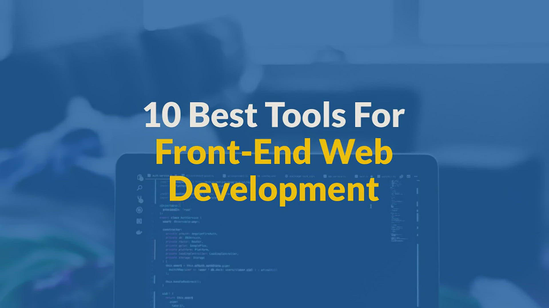 'Video thumbnail for 10 Best Tools For Front-End Web Development'