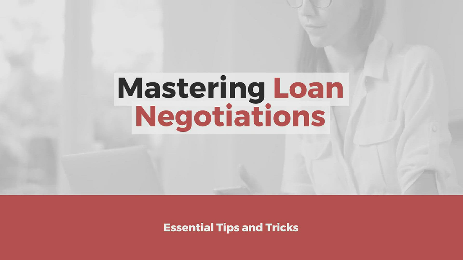 Video thumbnail for  Tips for Negotiating Loan Terms with Lenders