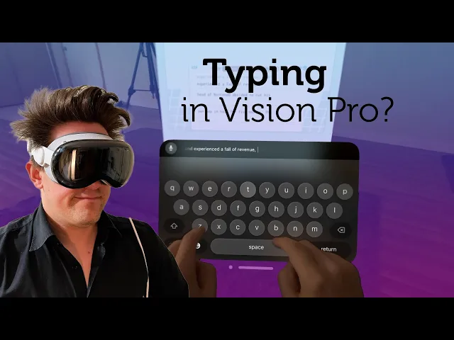 Video thumbnail for Typing on Vision Pro: How Bad Is It, Really?