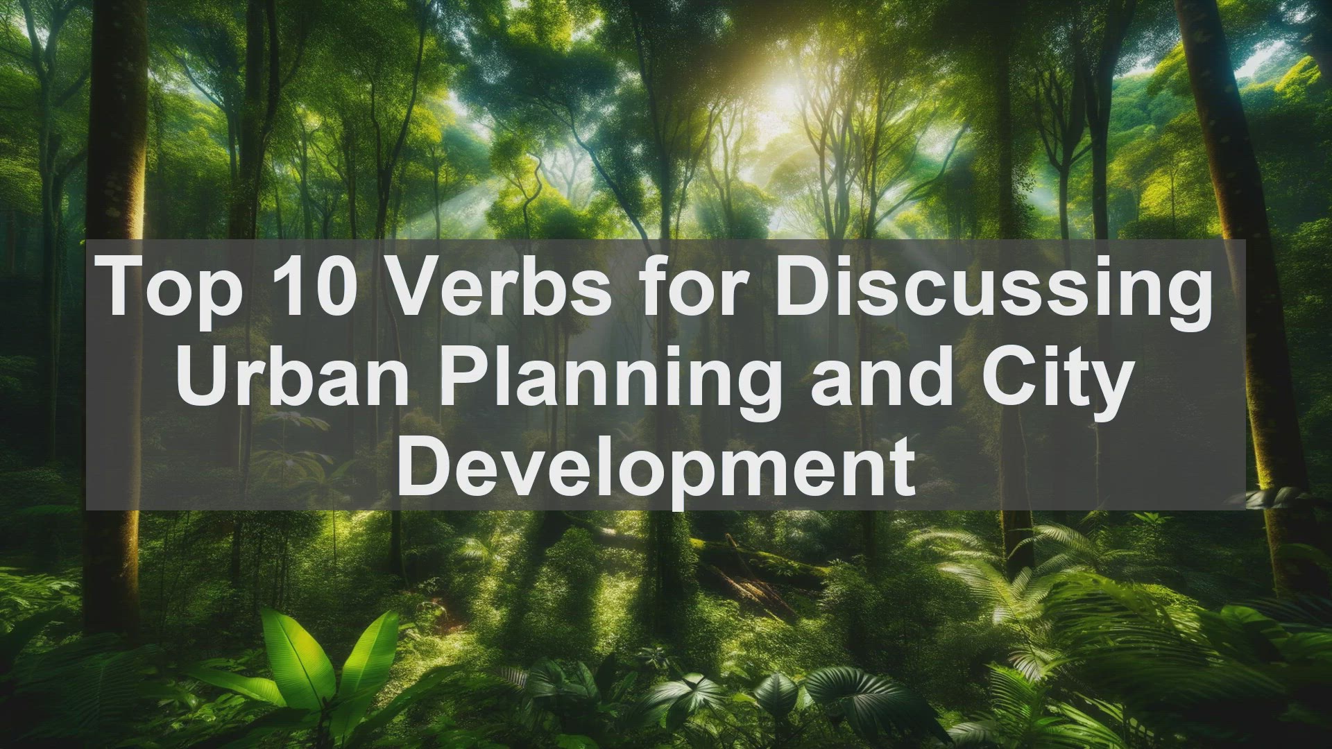 'Video thumbnail for Top 10 Verbs for Discussing Urban Planning and City Development'
