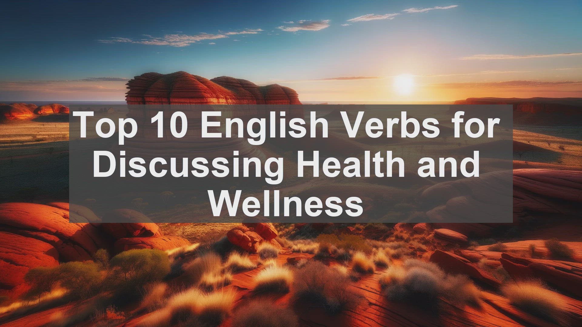 'Video thumbnail for Top 10 English Verbs for Discussing Health and Wellness'