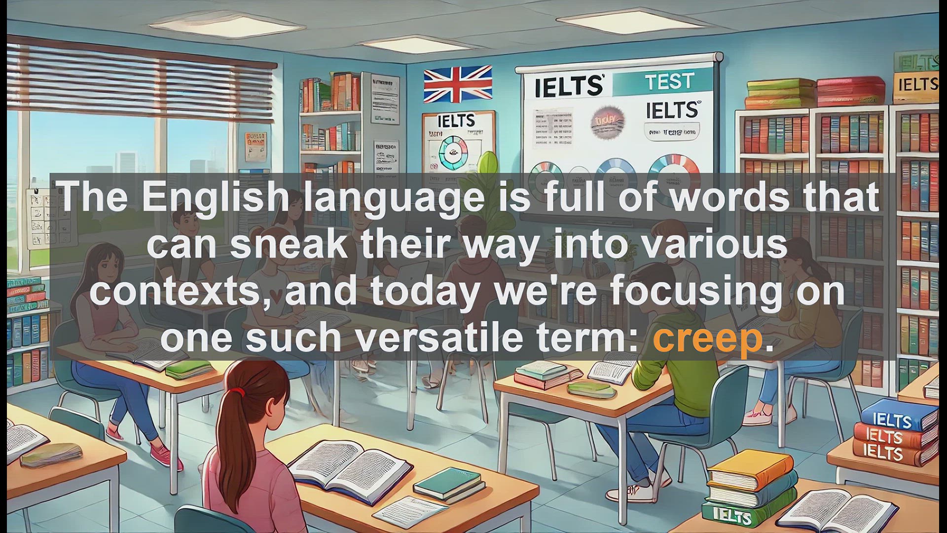 'Video thumbnail for 5000 Must Know IELTS 8.0 Vocabulary - Mastering the Word 'Creep' for IELTS Success'