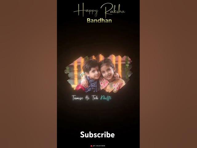 Video thumbnail for Happy Raksha Bandhan