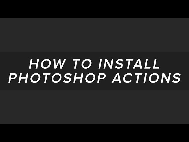 Video thumbnail for How to Install Photoshop Actions