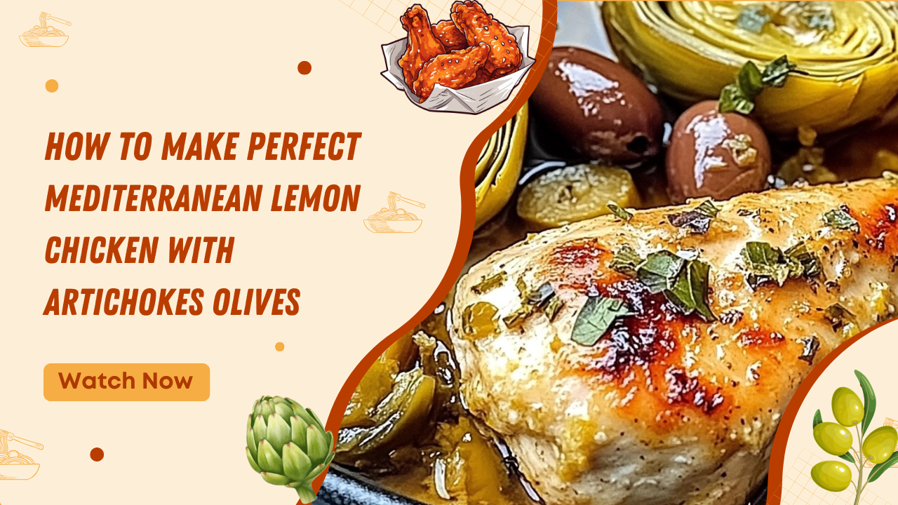 Video thumbnail for Mediterranean Lemon Chicken with Artichokes & Olives