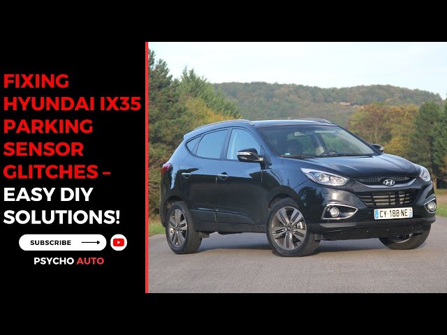 Video thumbnail for Fixing Hyundai ix35 Parking Sensor Glitches – Easy DIY Solutions!