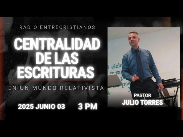 Video thumbnail for CENTRALIDAD DE LAS ESCRITURAS - PASTOR JULIO TORRES