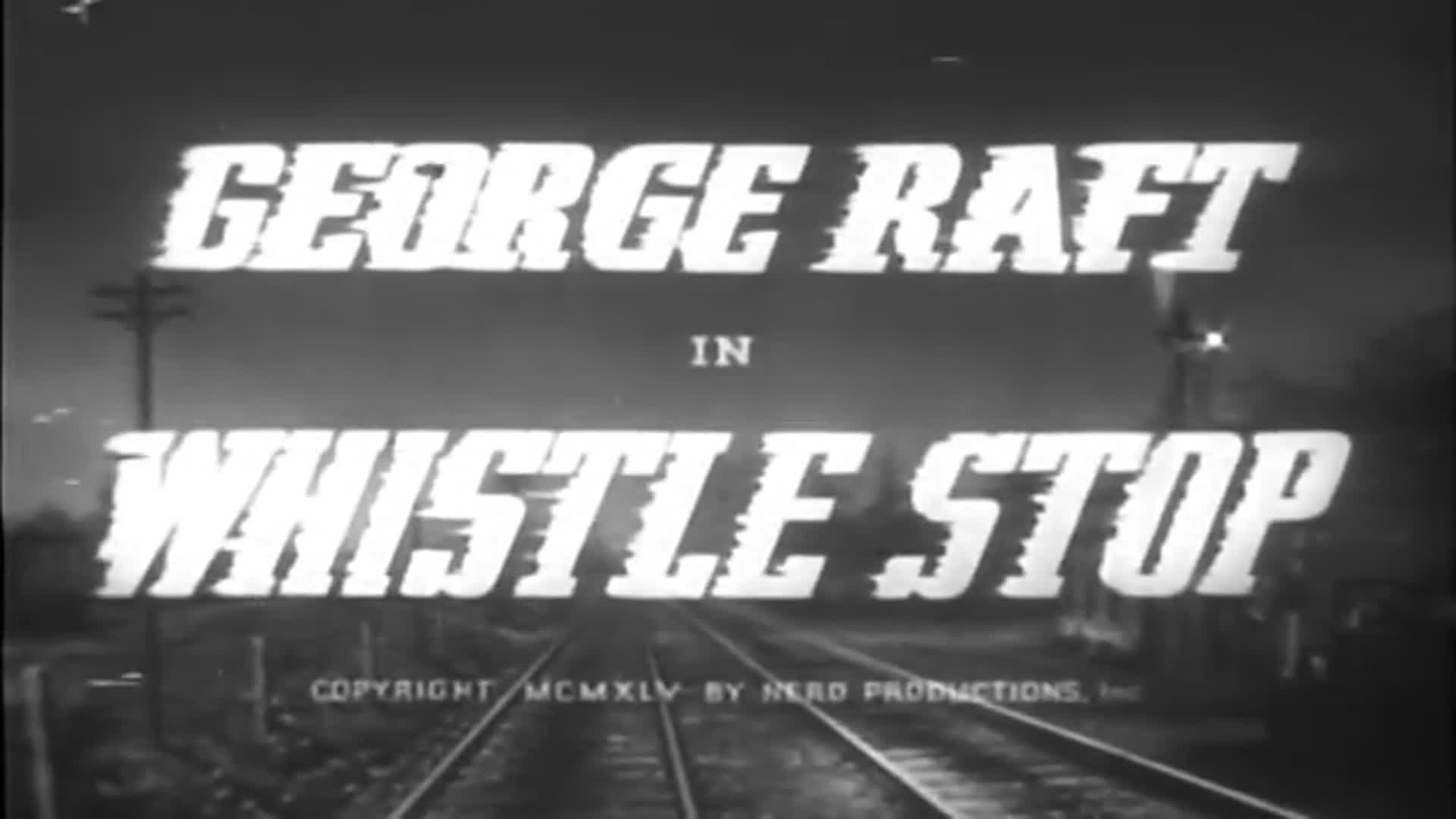 Video thumbnail for Whistle Stop (1946)