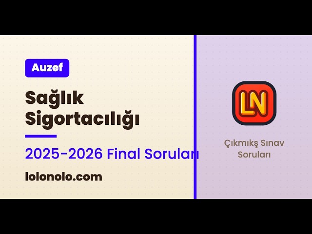 Video thumbnail for Sağlık Sigortacılığı 2025-2026 Final Soruları