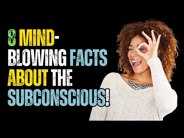 Video thumbnail for 8 Mind-Blowing Facts About the Subconscious!