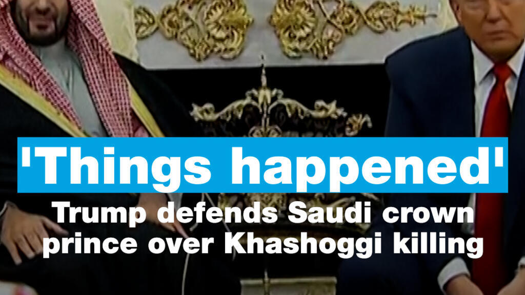 Video thumbnail for ‘Things happened’: Trump defends Saudi crown prince over Khashoggi killing