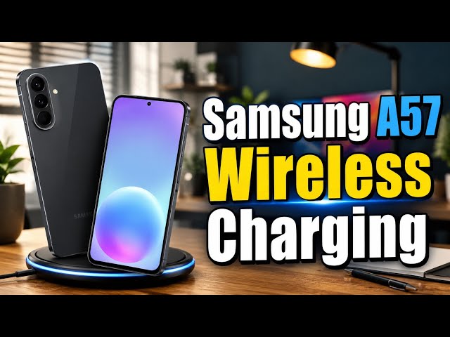 Video thumbnail for Does Samsung Galaxy A57 5G Support Wireless Charging?