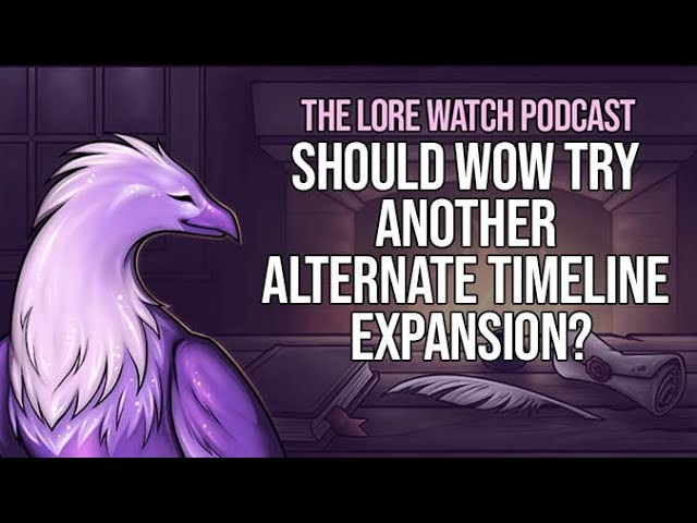 Video thumbnail for Should WoW try another alternate timeline expansion?