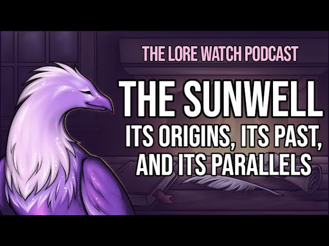 Video thumbnail for The Sunwell: its origins, its past, and its parallels
