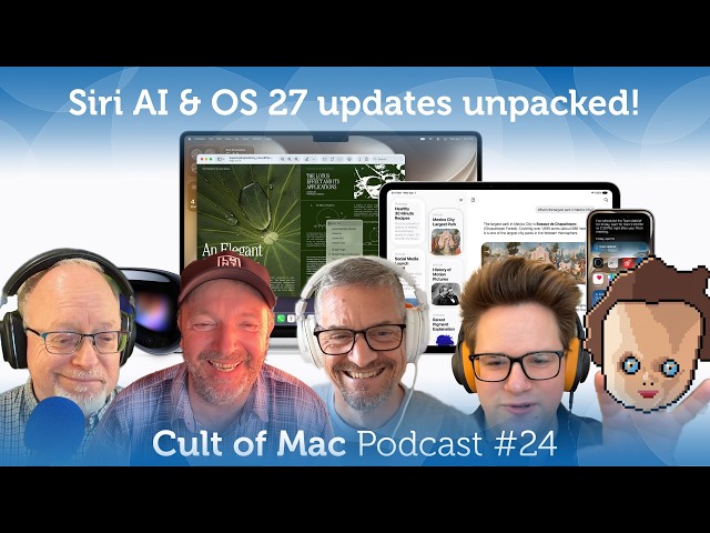 Video thumbnail for Siri AI & OS 27 updates unpacked! (Cult of Mac Podcast #24)