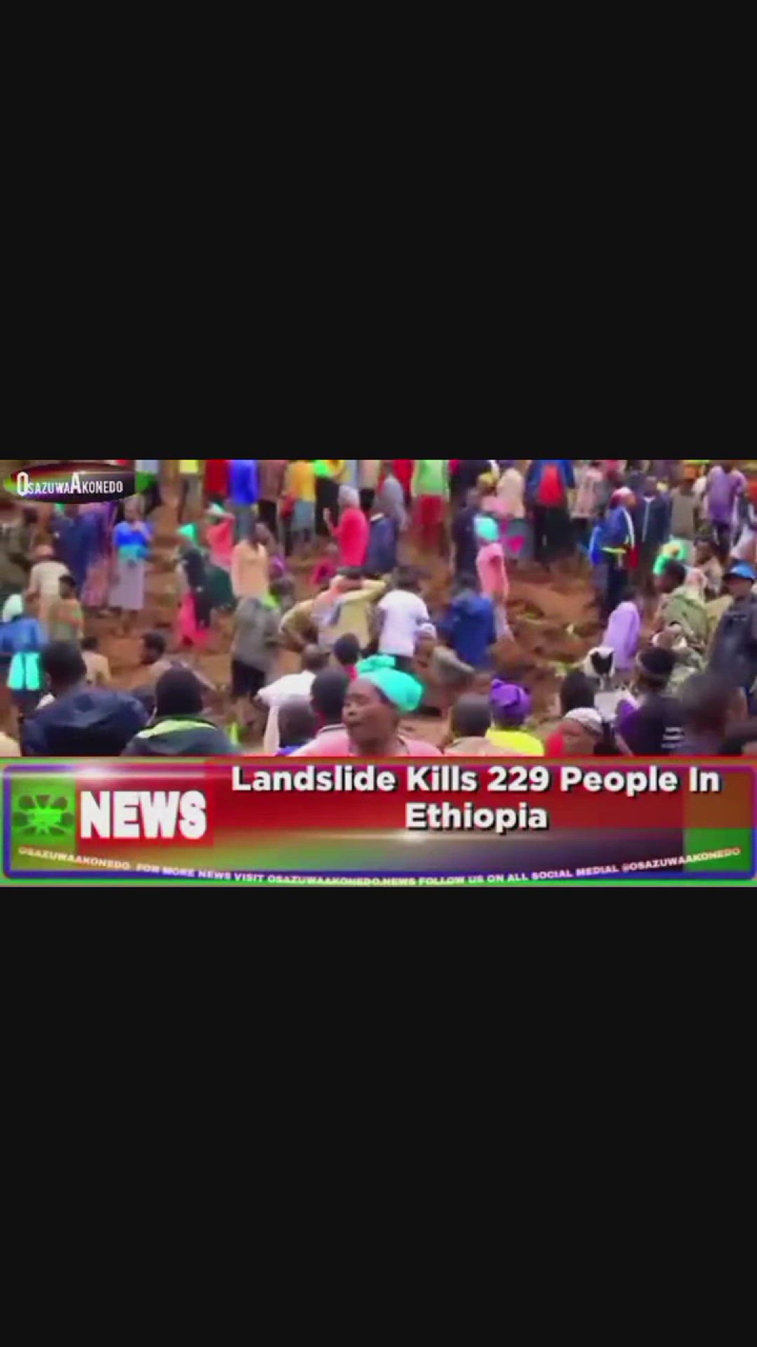 Video thumbnail for Landslide Kills 229 People In Ethiopia ~ OsazuwaAkonedo