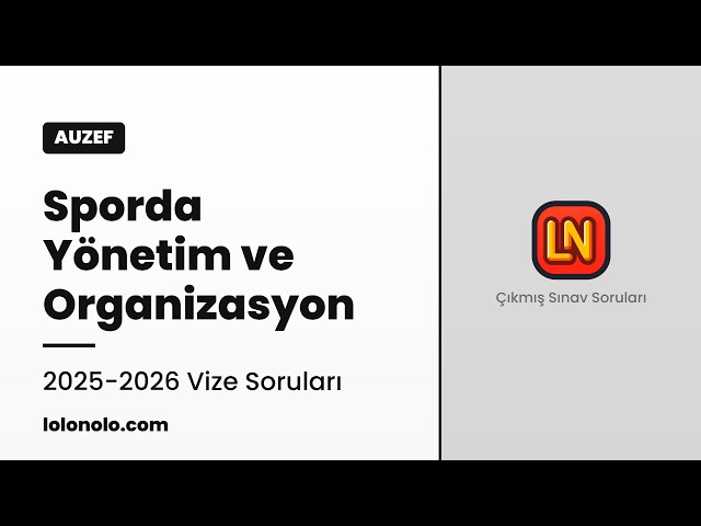Video thumbnail for Sporda Yönetim ve Organizasyon 2025-2026 Vize Soruları