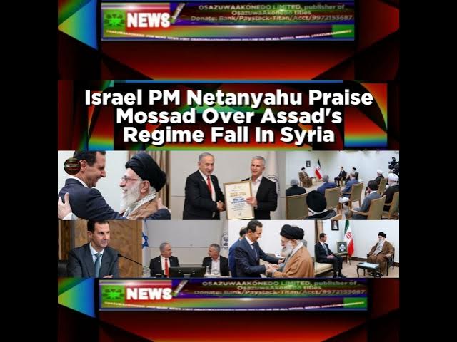 Video thumbnail for Israel PM Netanyahu Praise Mossad Over Assad's Regime Fall In Syria