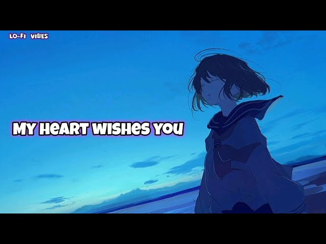 Video thumbnail for My heart wishes you...