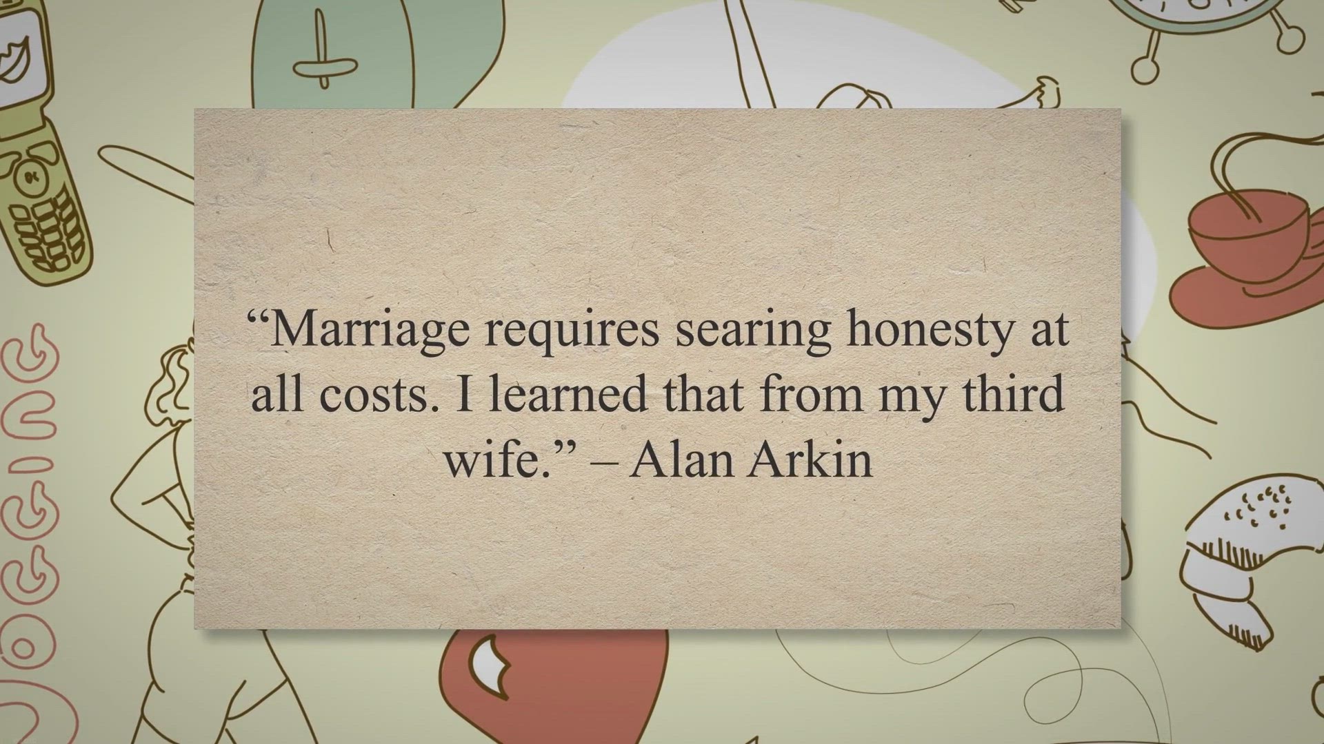 Video thumbnail for 27 Funny Quotes About Being Honest That Will Brighten Your Day