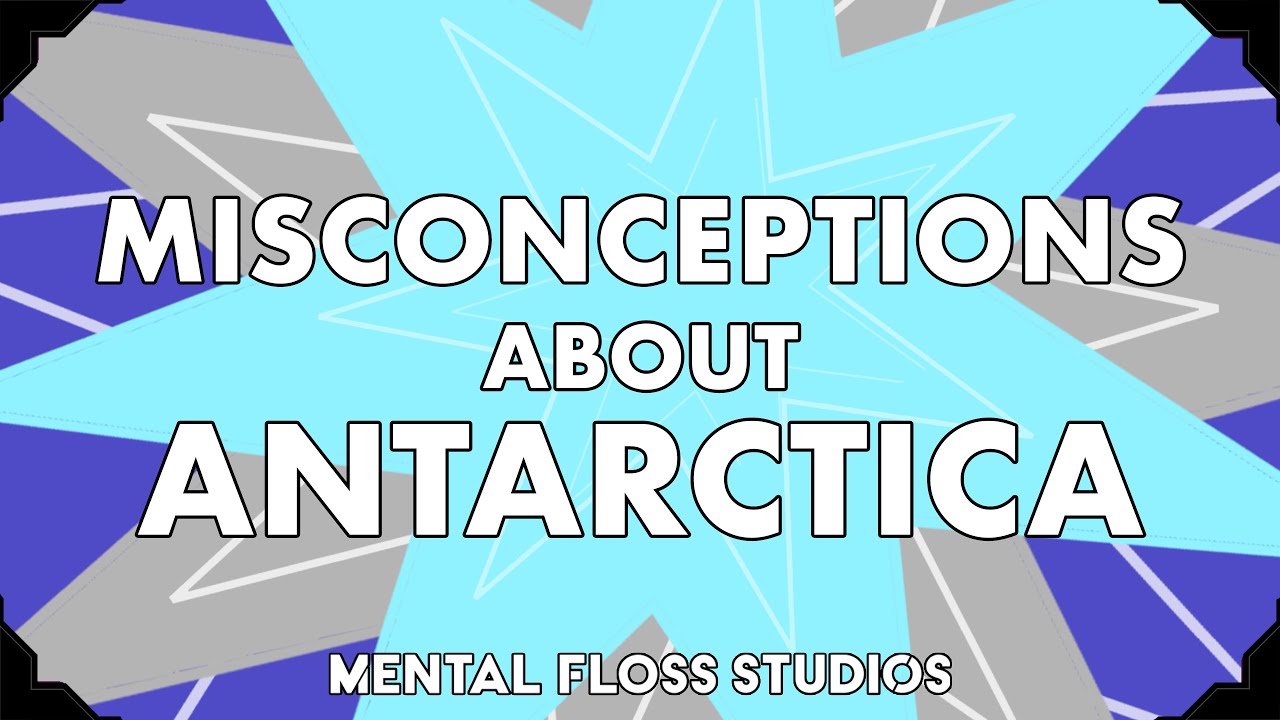 Video thumbnail for Misconceptions About Antarctica | Mental Floss