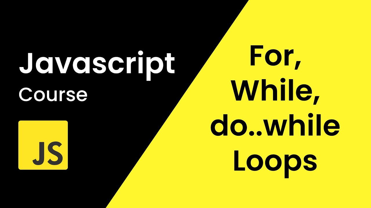 'Video thumbnail for JavaScript Loops (For, While, Do While) _ JavaScript Tutorial For Beginners'