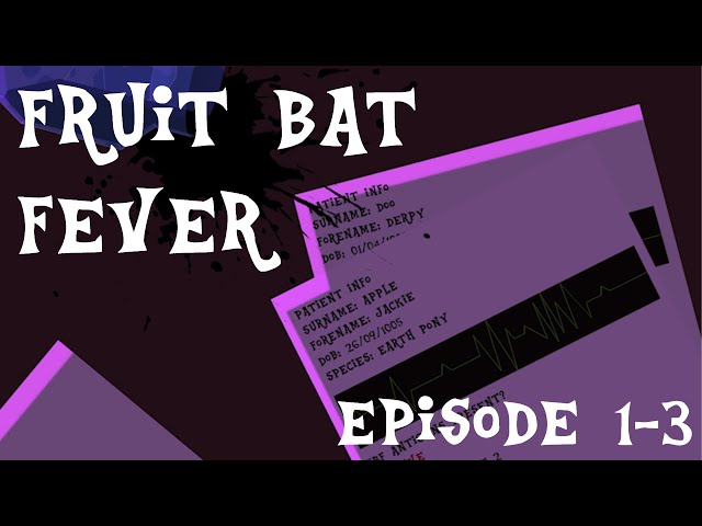 Video thumbnail for EPISODES 1-3 // FRUIT BAT FEVER // INFECTION AU //