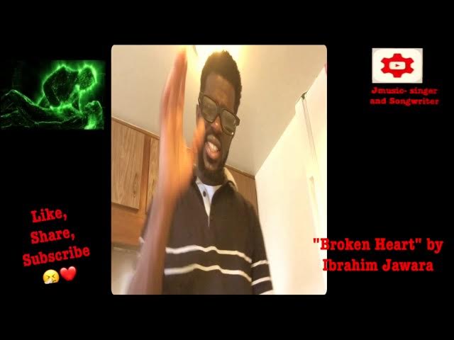 Video thumbnail for Sad Songs - Broken Heart - Ibrahim Jawara - Jmusic Singer and Songwriter