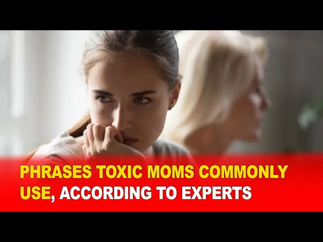 Video thumbnail for Phrases Toxic Moms Commonly Use, According to Experts | Eye-Opening Insights