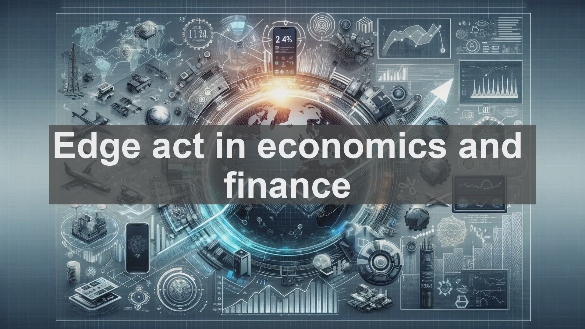 'Video thumbnail for Edge act in economics and finance'
