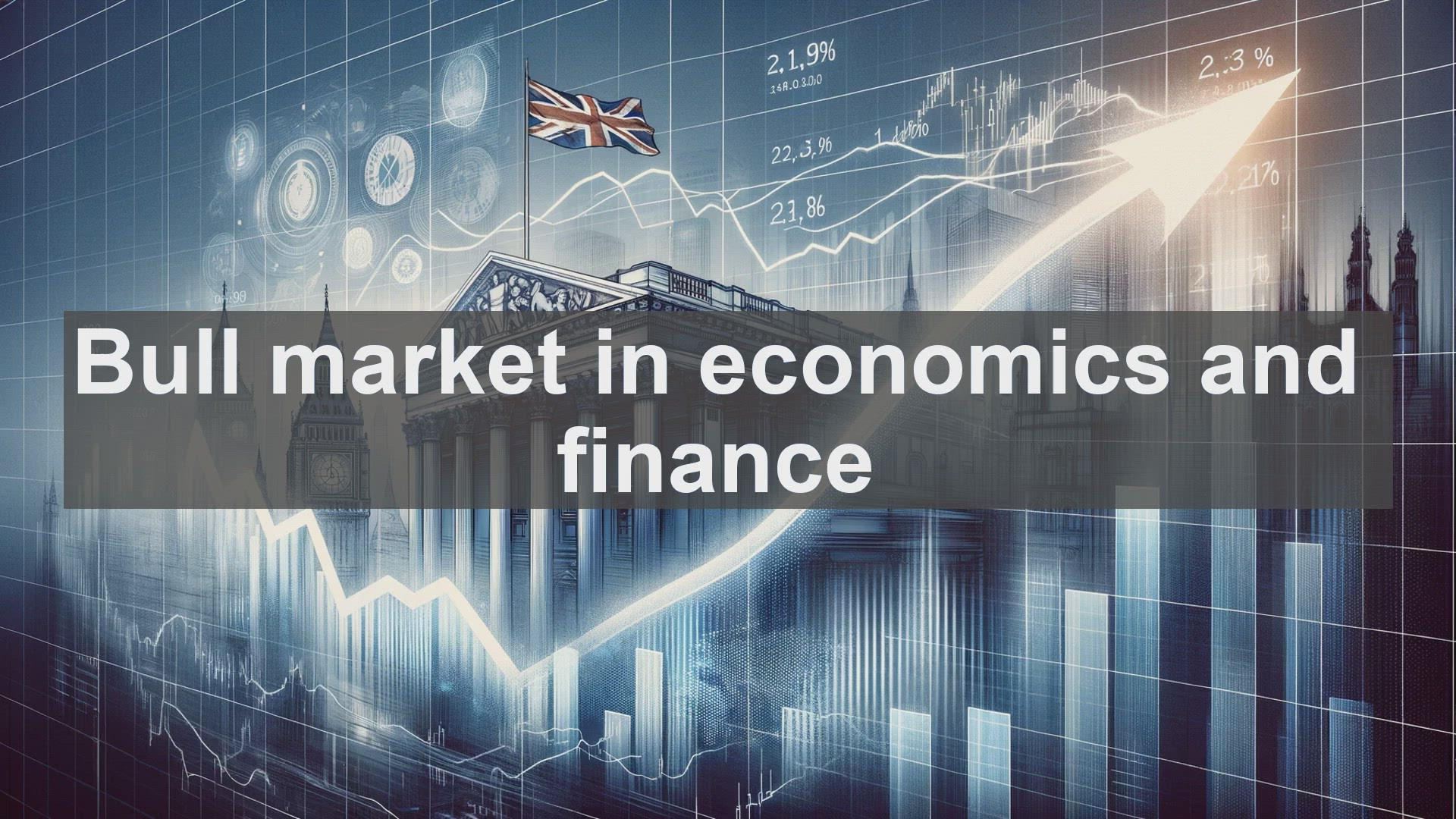 'Video thumbnail for Bull market in economics and finance'