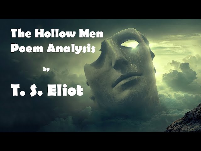 Video thumbnail for The Hollow Men Poem Analysis | A Poem By T. S. Eliot