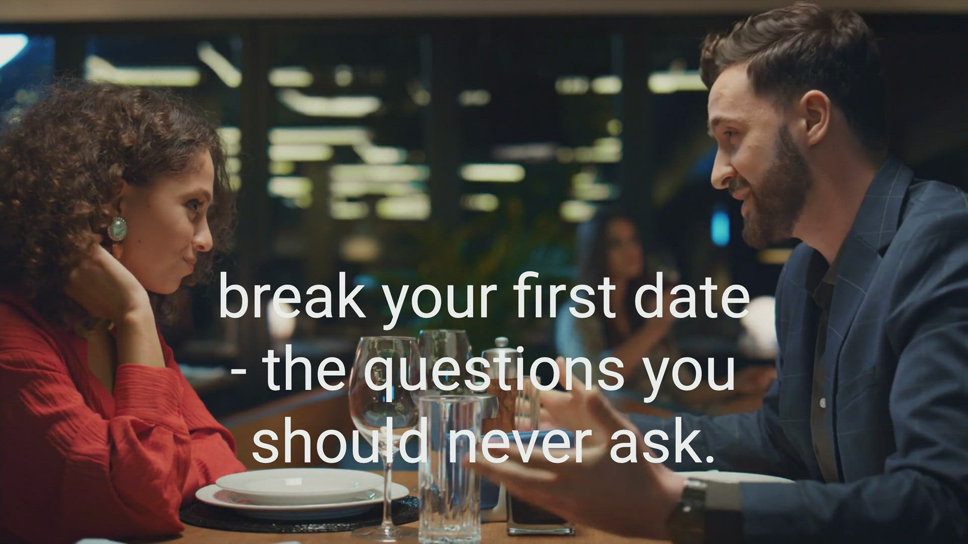 Video thumbnail for Questions you Should Never Ask On a First Date