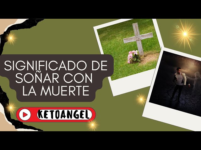 'Video thumbnail for Significado de Soñar con la Muerte y su Simbolismo'
