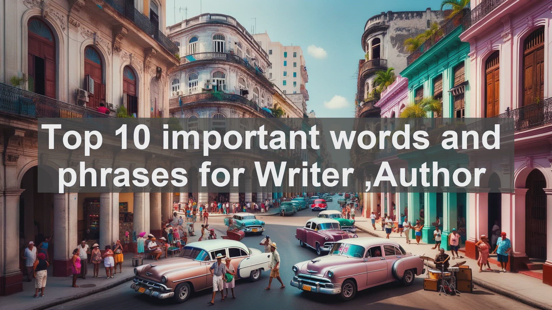 'Video thumbnail for Top 10 important words and phrases for Writer Author'